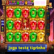 jogo teste tigrinho